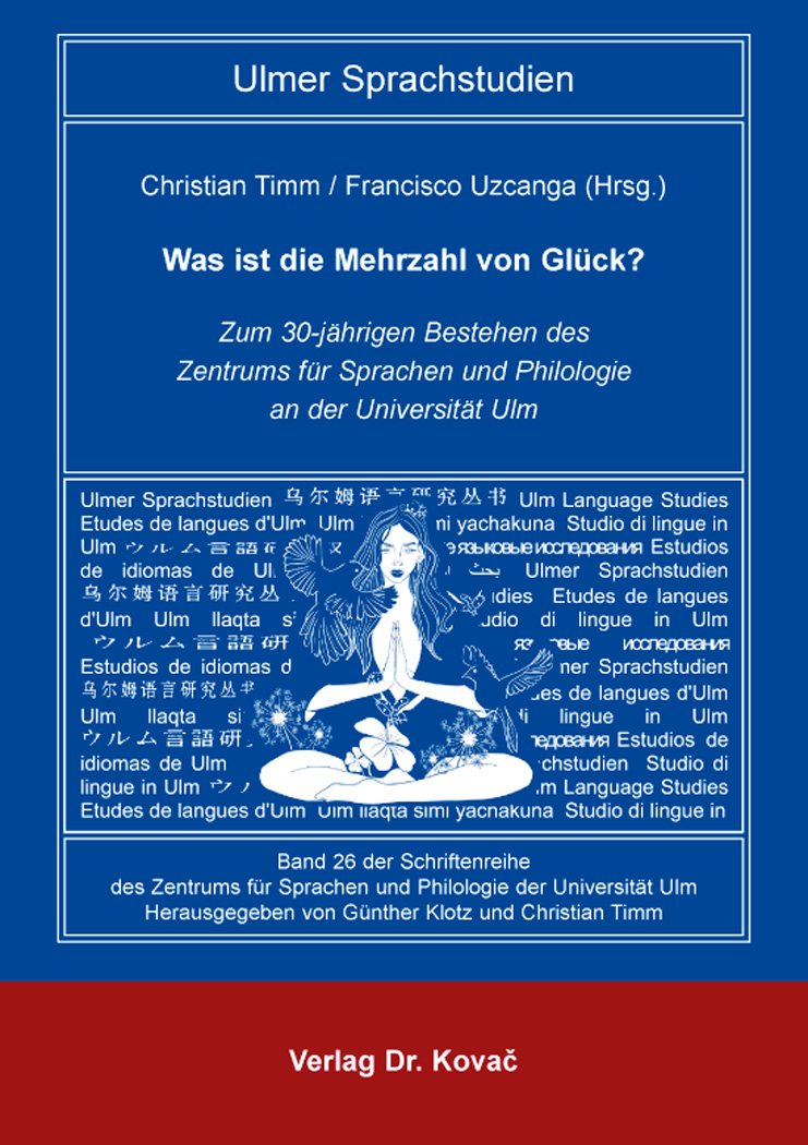 Buchtitel Ulmer Sprachstudien Band 26: Was ist die Mehrzahl von Glück?